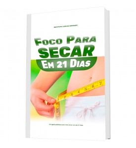 Foco para Secar em 21 Dias E-Book